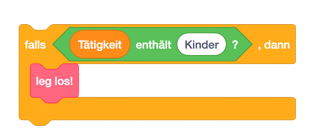 Scratch Programm: Falls Tätigkeit enthält Kinder, dann legen Sie los!
